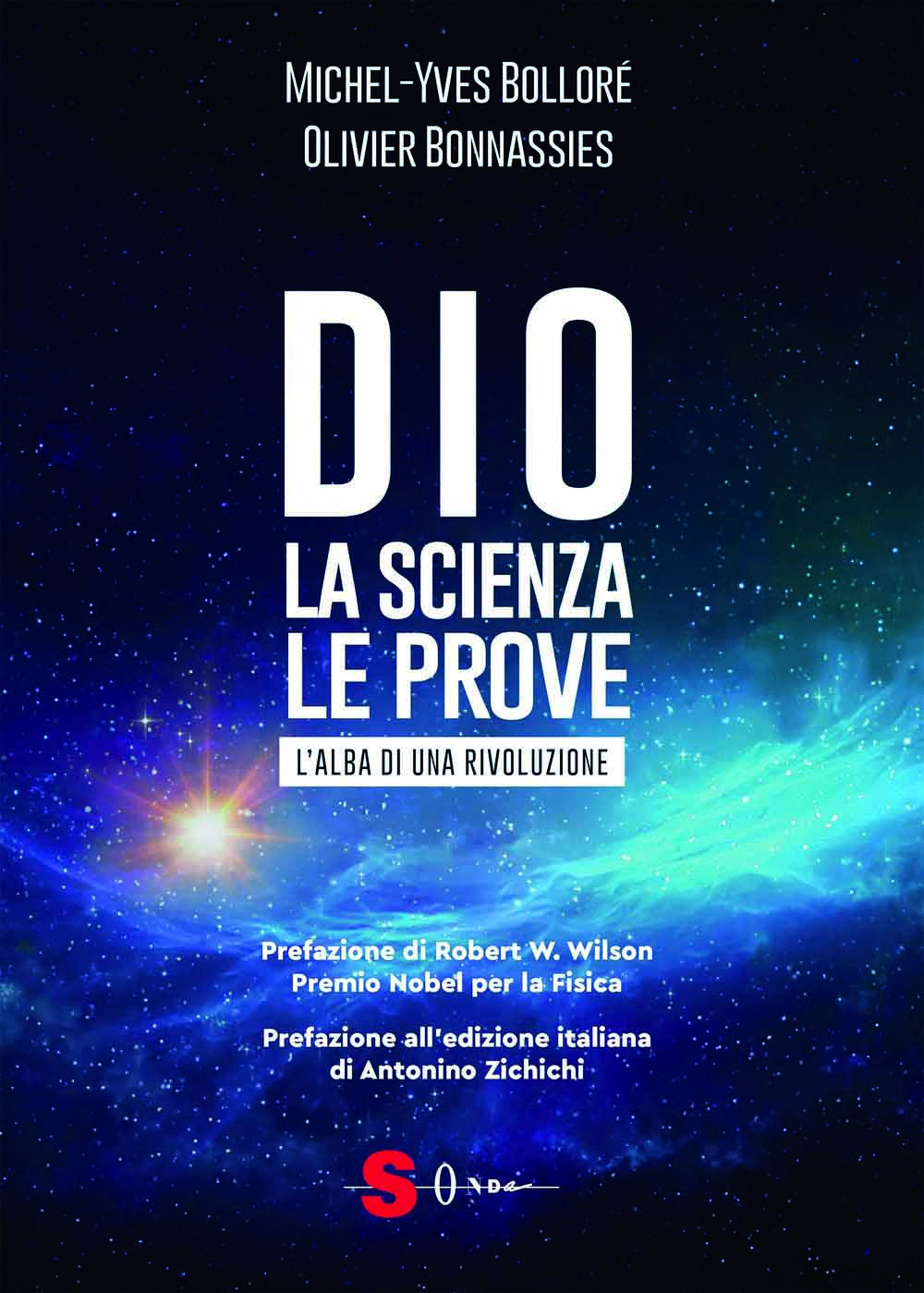 Copertina del libro "Dio. La scienza le prove" di Michel-Yves Bolloré e Olivier Bonnassies, con uno sfondo stellato e le prefazioni di Robert W. Wilson e Antonino Zichichi.